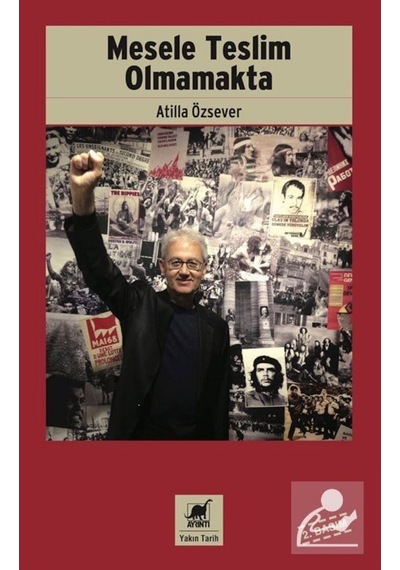 Mesele Teslim Olmamakta / Atilla Özsever 9786053145097