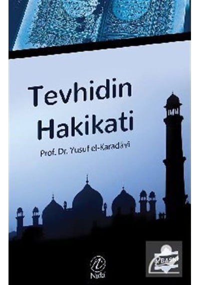 Tevhidin Hakikati - Yusuf el-Karadavi - Nida Yayınları