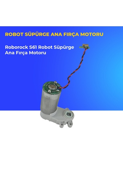 Roborock S61 Robot Süpürge Ana Fırça Motoru