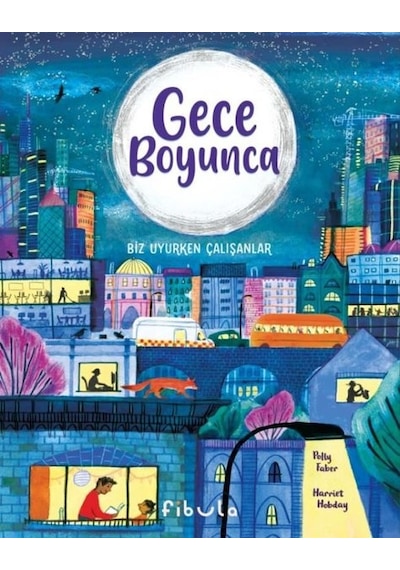 Gece Boyunca - Biz Uyurken Çalışanlar - Polly Faber - Fibula Yayıncılık