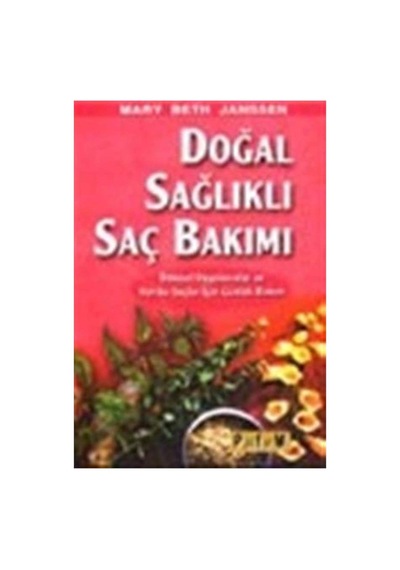 Doğal Sağlıklı Saç Bakımı: Bitkisel Uygulamalar Ve Harika Saçlar İçin Günlük Bakım Sku: Smgstk149cdfb593
