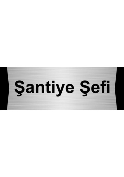 Şantiye Şefi 10x20cm Gümüş Renk Metal Yönlendirme Levhası