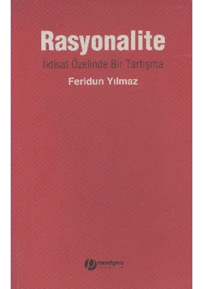 Rasyonalite - Feridun Yılmaz - Paradigma Yayınları