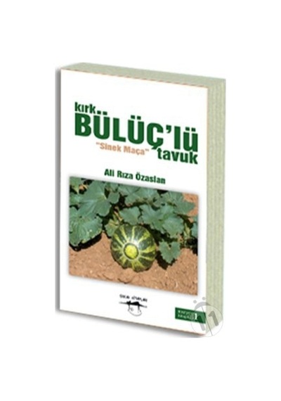 Kırk Bülüç'Lü Tavuk "Sinek Maça" Imzalı