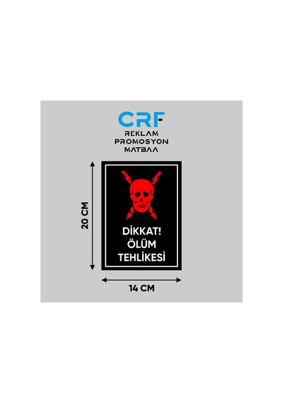 Metal Siyah Dikkat Ölüm Tehlikesi Uyarı Levhası 14x20 Cm Arkası Yapışkanlı
