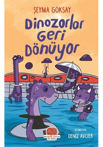 Dinozorlar Geri Dönüyor / Şeyma Göksay