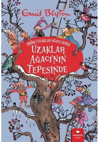 Uzaklar Ağacı'nın Tepesinde - Sihirli Uzaklar Ağacı Serisi - Enid Blyton - Redhouse Kidz Yayınları