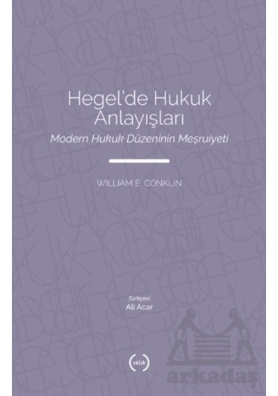 Hegel De Hukuk Anlayışları Islık Yayınları