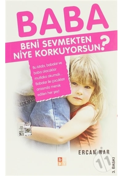 Baba Beni Sevmekten Niye Korkuyorsun? - Ercan Nar - Babıali Kültür