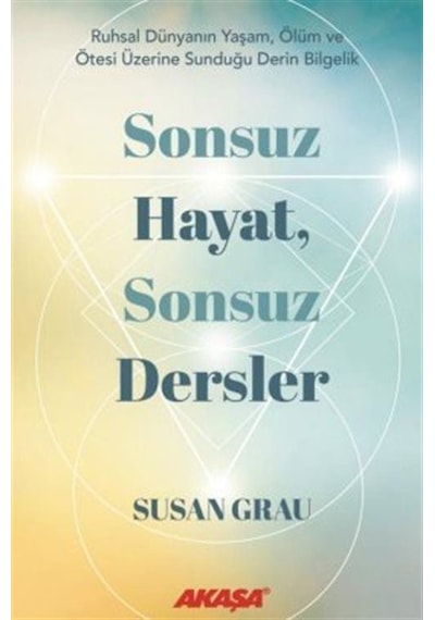 Sonsuz Hayat, Sonsuz Dersler / Susan Grau