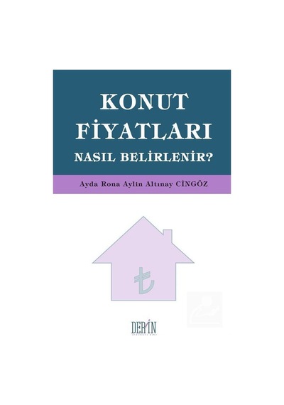 Konut Fiyatları Nasıl Belirlenir? - Ayda Rona -  Aylin Altınay Cingöz - Derin Yayınları