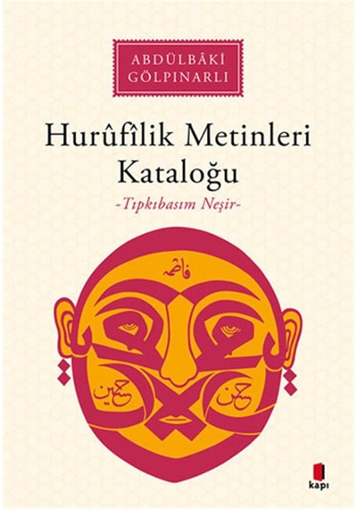Hurufilik Metinleri Kataloğu: -tıpkıbasım Neşir-