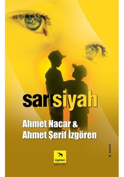 Sarı Siyah - Ahmet Nacar -  Ahmet Şerif İzgören - İzgören