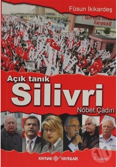 Açık Tanık Silivri Nöbet Çadırı - Füsun İkikardeş - Kaynak Yayınları