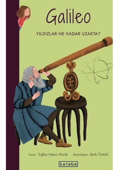 Galileo-Yıldızlar Ne Kadar Uzakta? Parlak Fikirler - Tuğba Hatun Murat - Ketebe