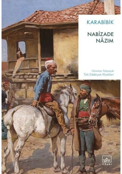 Karabibik - Türk Edebiyatı Klasikleri - Günümüz Türkçesiyle