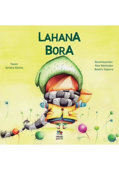 Lahana Bora - Sandra Alonso - İthaki Çocuk