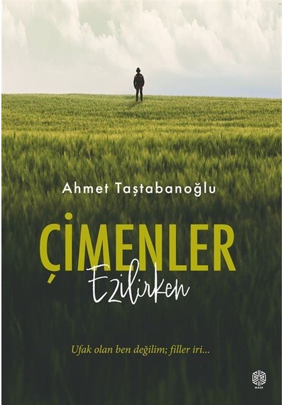 Çimenler Ezilirken / Ahmet Taştabanoğlu