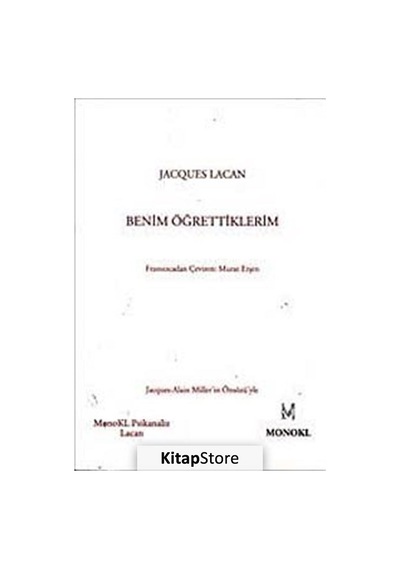 Benim Öğrettiklerim / Jacques Lacan