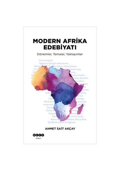 Modern Afrika Edebiyatı: Dönemler - Temalar - Yaklaşımlar - Ahmet Sait Akçay - Hece Yayınları