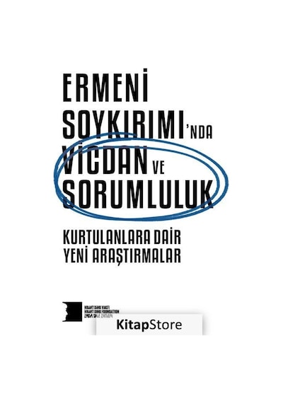 Ermeni Soykırımı'nda Vicdan ve Sorumluluk - Kurtulanlara Dair Yeni Araştırmalar- Hrant Dink Vakfı Yayınları