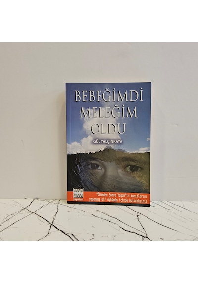 Bebeğimdi Meleğim Oldu - 1. Baskı