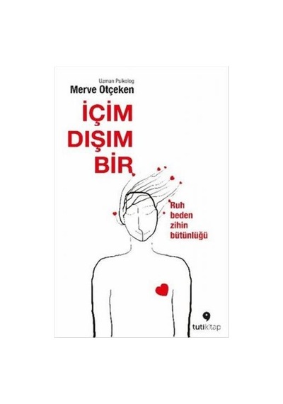 İçim Dışım Bir - Merve Otçeken - Tuti Kitap