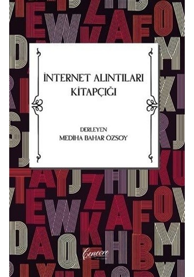 İnternet Alıntıları Kitapçığı / Mediha Bahar Özsoy