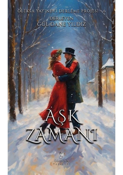 Aşk Zamanı - Oleksa Yayınevi Derleme Projesi 6- Oleksa Yayınevi