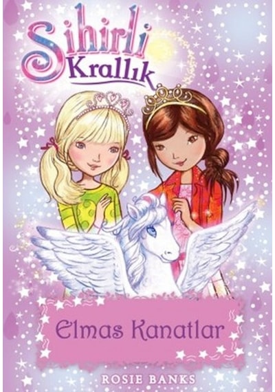 Sihirli Krallık 25-Elmas Kanatlar - Rosie Banks - Doğan ve Egmont Yayıncılık