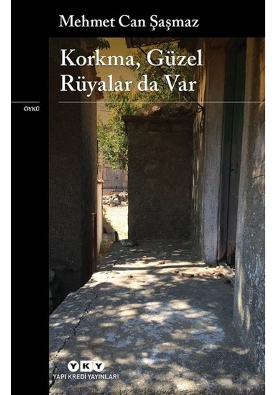 Korkma, Güzel Rüyalar Da Var