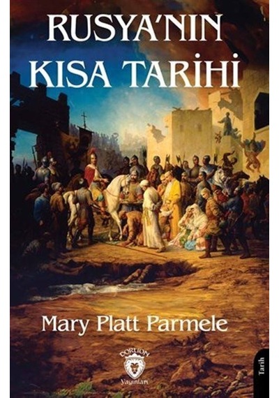 Rusya'nın Kısa Tarihi - Mary Platt Parmele - Dorlion Yayınevi