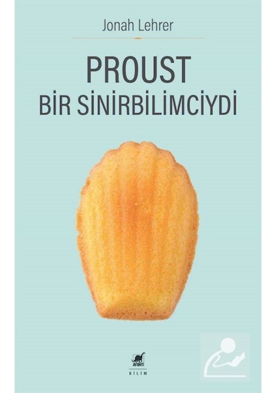 Proust Bir Sinirbilimciydi / Jonah Lehrer 9786053144656