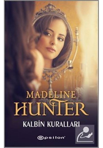 Kalbin Kuralları - Madeline Hunter - Epsilon Yayınevi