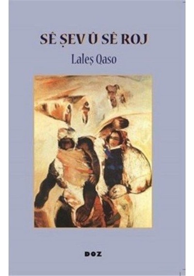 Sê Şev Û Sê Roj / Laleş Qaso
