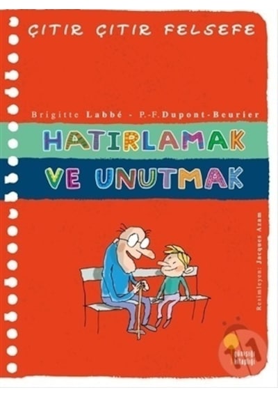 Günışığı Yayınları Çıtır Çıtır Felsefe-Hatırlamak Ve Unutmak