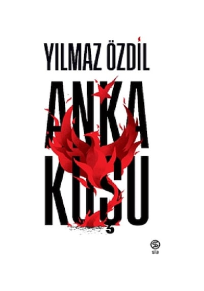Anka Kuşu - Yılmaz Özdil - Sia