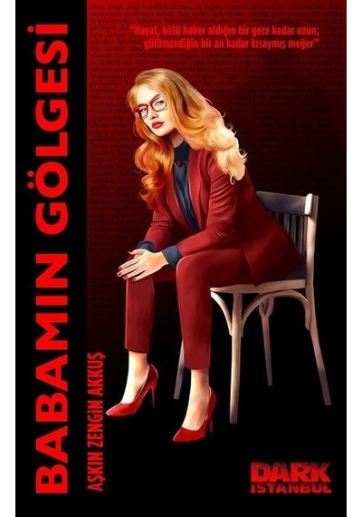 Babamın Gölgesi - Aşkın Zengin Akkuş - Dark İstanbul