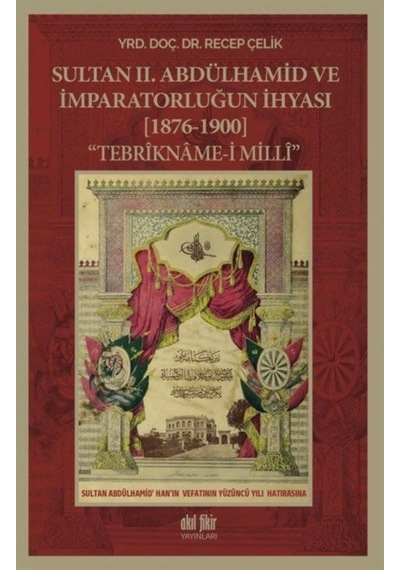 Sultan Ii. Abdülhamid Ve Imparatorluğun Ihyası (1876-1900) Teb... 9786052068205