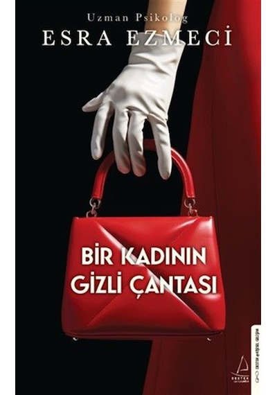 Bir Kadının Gizli Çantası / Esra Ezmeci
