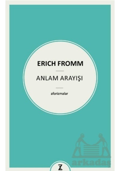 Anlam Arayışı Zeplin Kitap Erich Fromm