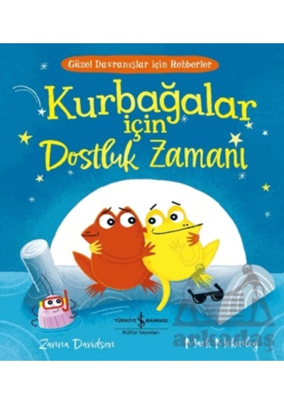 Kurbağalar İçin Dostluk Zamanı İş Bankası Kültür Yayınları