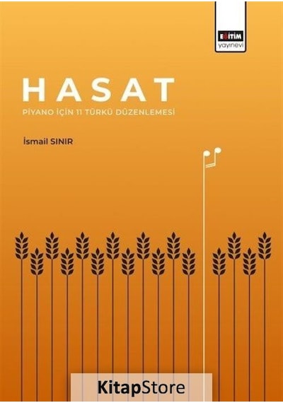 Hasat Piyano İçin 11 Türkü Düzenlemesi - İsmail Sınır - Eğitim Yayınevi