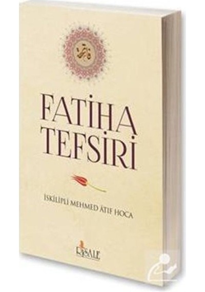 Fatiha Tefsiri / İskilipli Mehmed Atıf Hoca 9789944275682