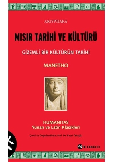 Mısır Tarihi Ve Kültürü - Gizemli Bir Kültürün Tarihi - Manethon - Meltem Kabalcı Yayınları