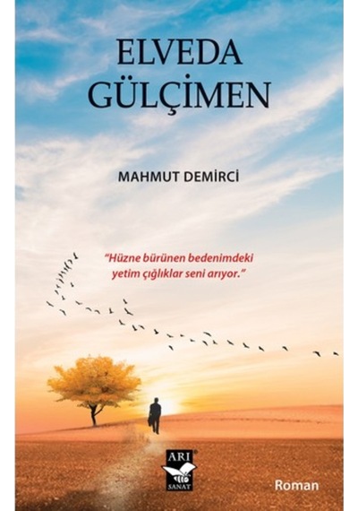 Elveda Gülçimen - Mahmut Demirci - Arı Sanat Yayınevi
