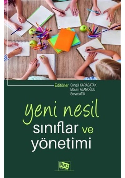 Yeni Nesil Sınıflar Ve Yönetimi / Doç. Dr. Songül Karabatak