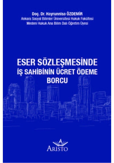 Eser Sözleşmesinde İş Sahibinin Ücret Ödeme Borcu N11.1313
