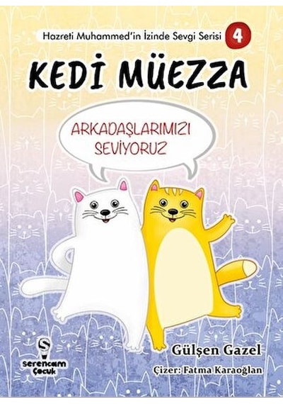 Arkadaşlarımızı Seviyoruz - Kedi Müezza