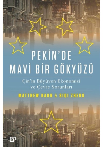 Pekin'de Mavi Bir Gökyüzü - Matthew Kahn -  Siqi Zheng - Koç Üniversitesi Yayınları